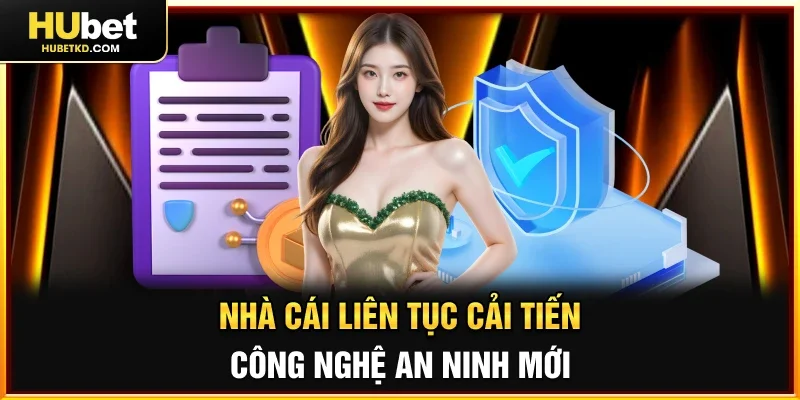 Nhà cái liên tục cải tiến công nghệ an ninh mới