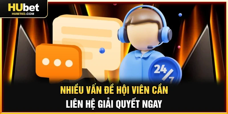 Nhiều vấn đề hội viên cần liên hệ giải quyết ngay