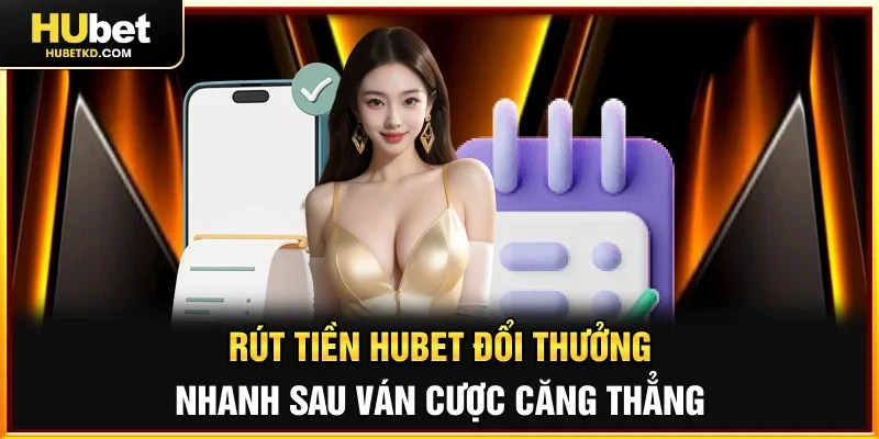 Rút Tiền HUBET